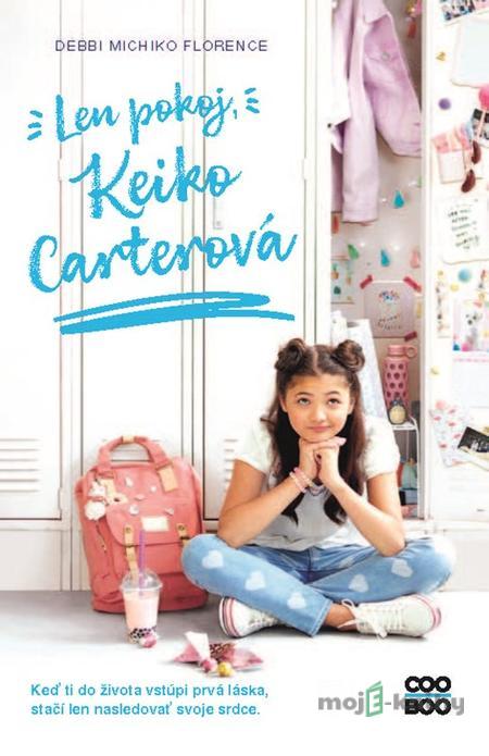 Len pokoj, Keiko Carterová - Debbi Michiko Florence Len pokoj, Keiko Carterová - Debbi Michiko Florence
