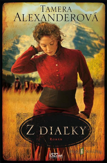 Z diaľky - Tamera Alexander Z diaľky - Tamera Alexander