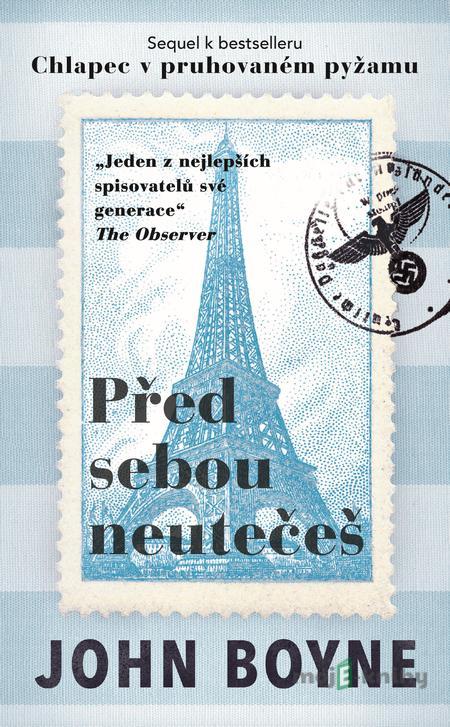 Před sebou neutečeš - John Boyne Před sebou neutečeš - John Boyne