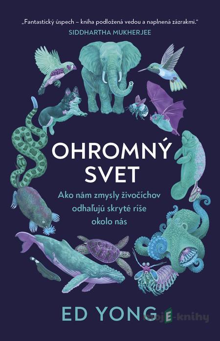 Ohromný svet - Ed Yong Ohromný svet - Ed Yong