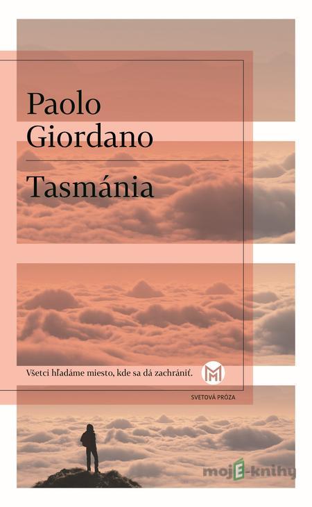 Tasmánia - Paolo Giordano Tasmánia - Paolo Giordano