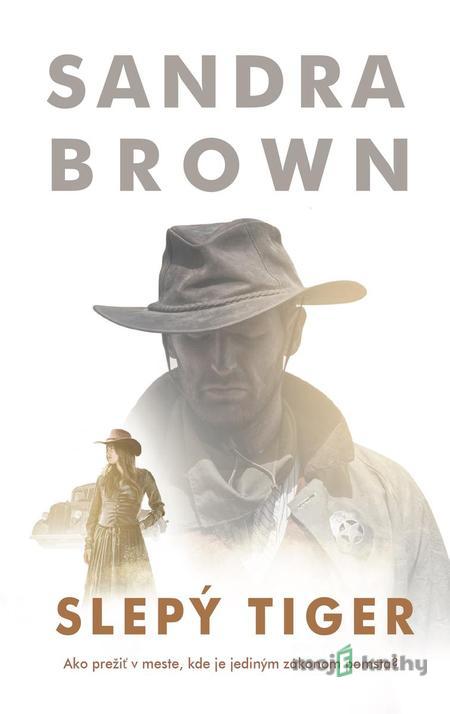 Slepý tiger - Sandra Brown Slepý tiger - Sandra Brown
