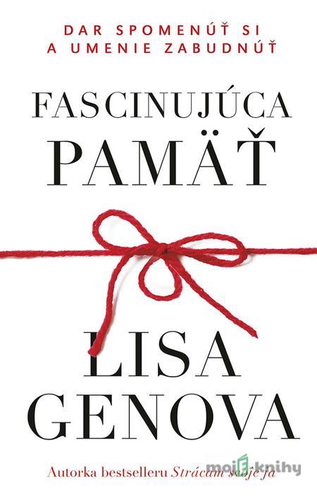 Fascinujúca pamäť - Lisa Genova Fascinujúca pamäť - Lisa Genova