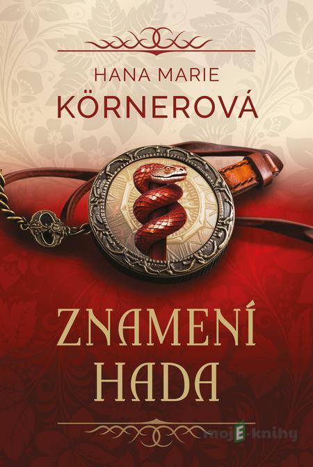 Znamení hada - Hana Marie Körnerová Znamení hada - Hana Marie Körnerová