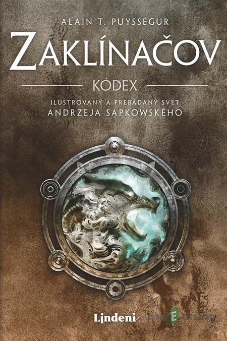 Zaklínačov kódex - Alain T. Puysségur Zaklínačov kódex - Alain T. Puysségur