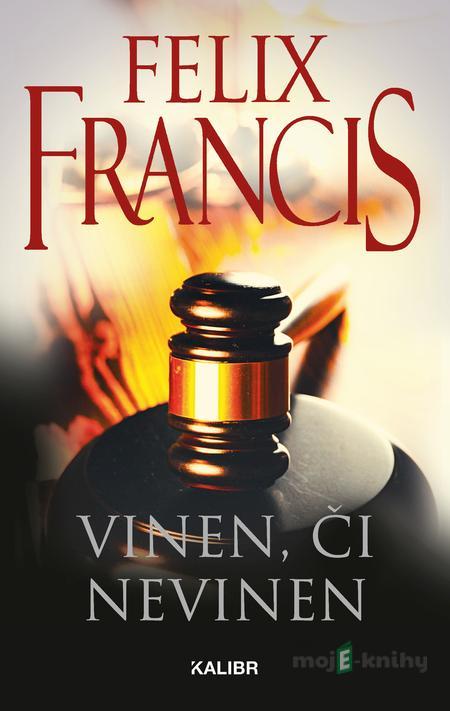 Vinen či nevinen - Felix Francis Vinen či nevinen - Felix Francis