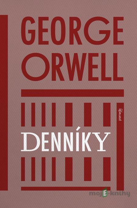 Denníky - George Orwell Denníky - George Orwell