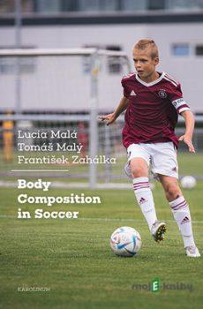 Body Composition in Soccer - Lucia Malá, Tomáš Malý, František Zahálka
