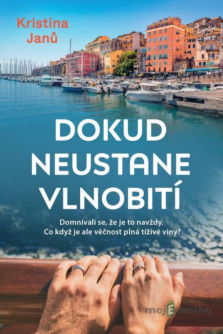 Dokud nestane vlnobití - Kristina Janů Dokud nestane vlnobití - Kristina Janů