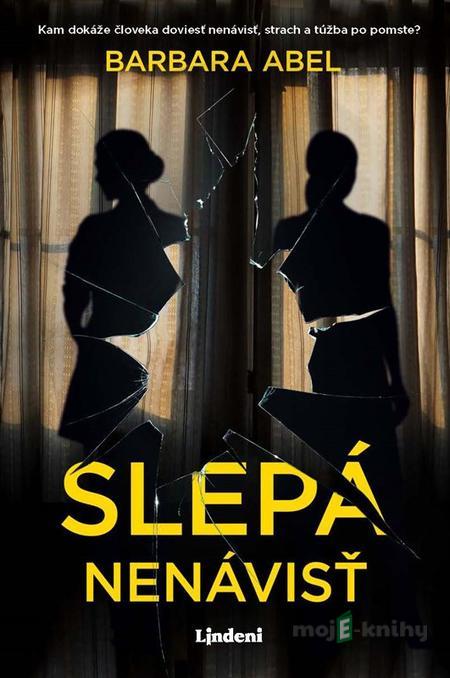 Slepá nenávisť - Barbara Abelová Slepá nenávisť - Barbara Abelová