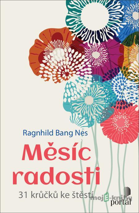 Měsíc radosti - Ragnhild Bang Nes Měsíc radosti - Ragnhild Bang Nes