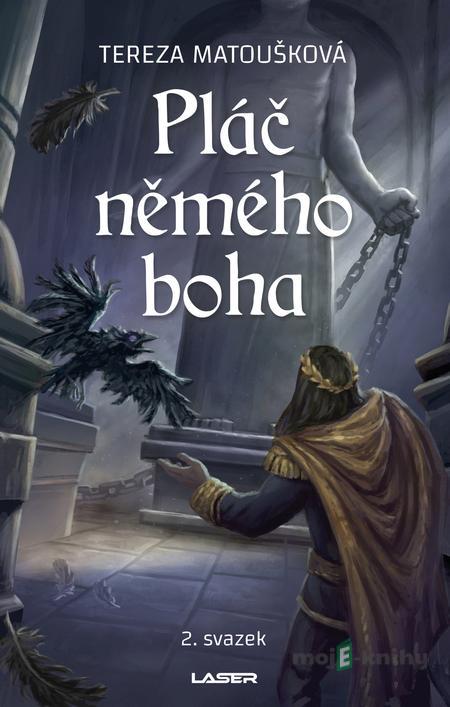 Pláč němého boha - Tereza Matoušková Pláč němého boha - Tereza Matoušková