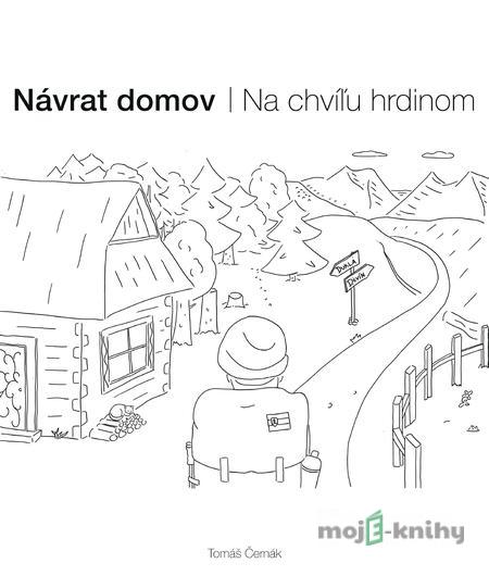 Návrat domov - Tomáš Černák Návrat domov - Tomáš Černák