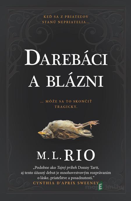 Darebáci a blázni - M.L. Rio Darebáci a blázni - M.L. Rio