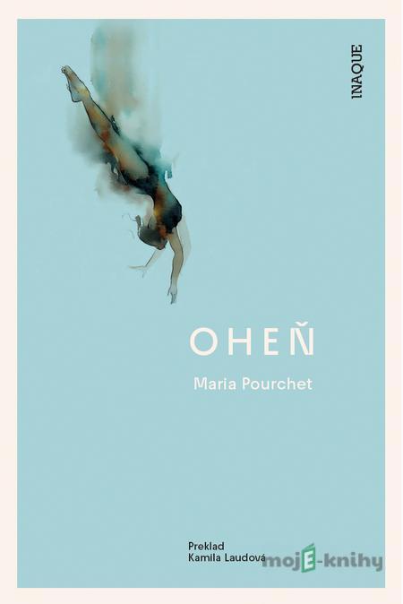 Oheň - Maria Pourchet Oheň - Maria Pourchet