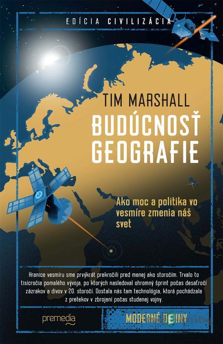 Budúcnosť geografie - Tim Marshall Budúcnosť geografie - Tim Marshall