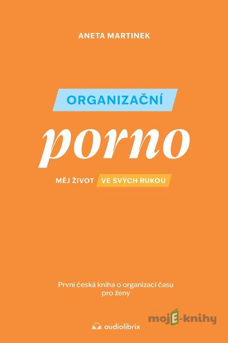 Organizační porno - Aneta Martinek Organizační porno - Aneta Martinek