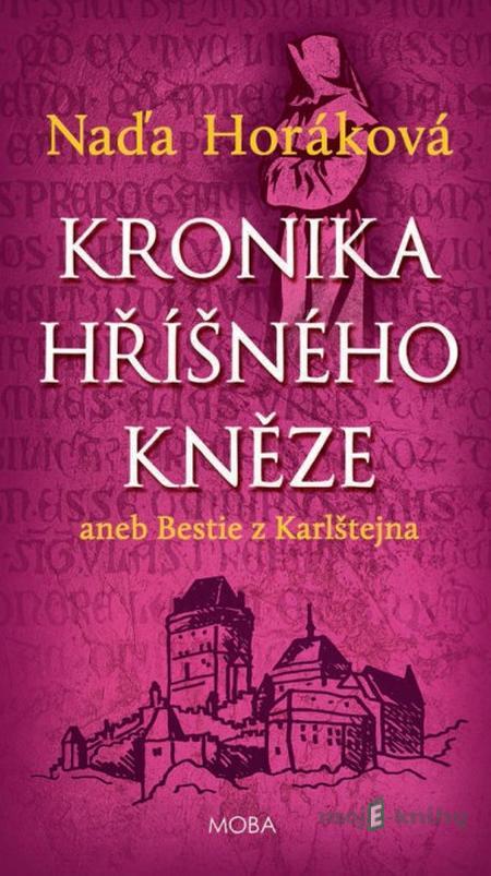 Kronika hříšného kněze - Naďa Horáková Kronika hříšného kněze - Naďa Horáková