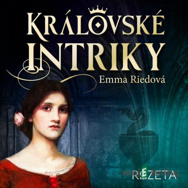 Královské intriky - Emma Riedová