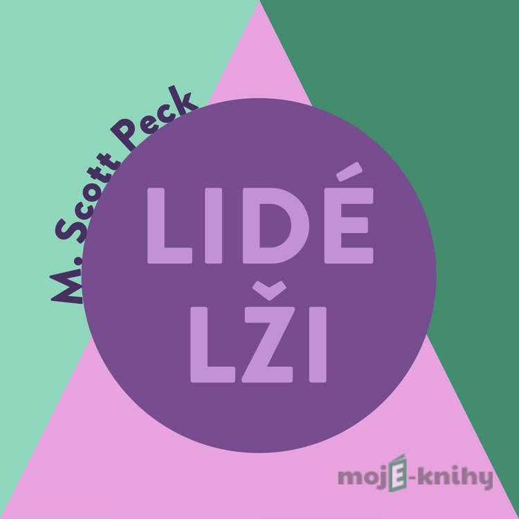 Lidé lži - M. Scott Peck Lidé lži - M. Scott Peck