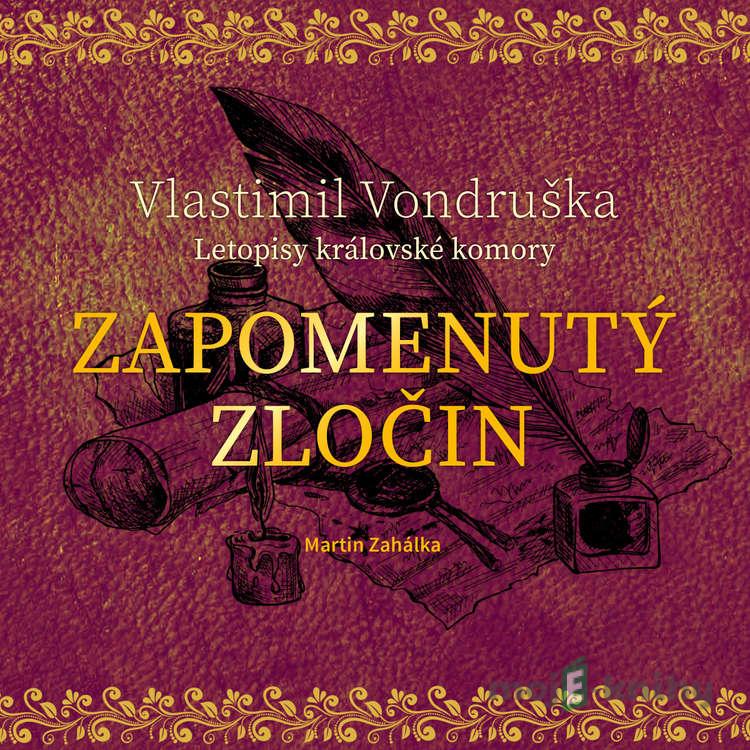 Zapomenutý zločin - Vlastimil Vondruška Zapomenutý zločin - Vlastimil Vondruška