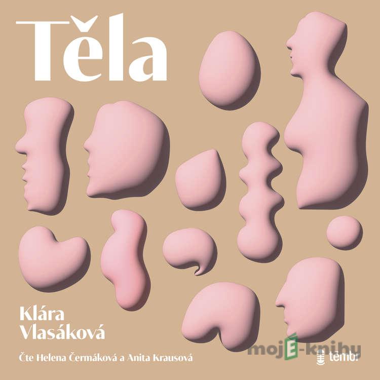 Těla - Klára Vlasáková Těla - Klára Vlasáková