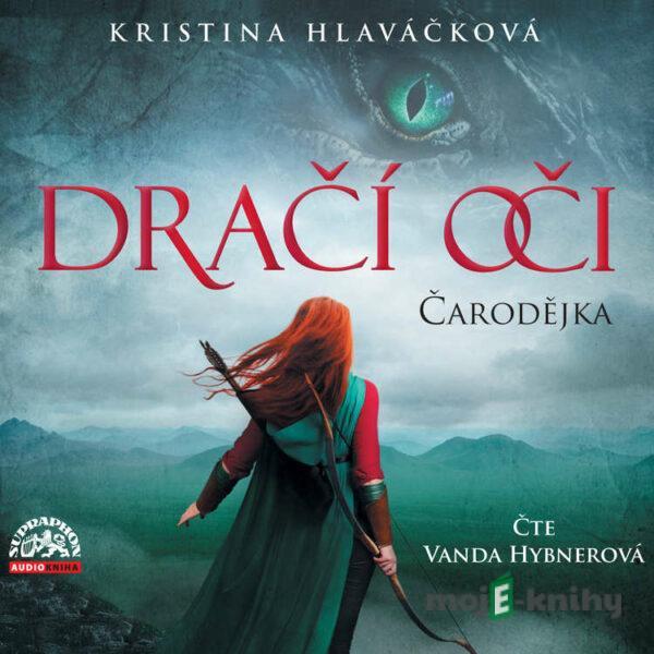 Dračí oči - Čarodějka - Kristina Hlaváčková