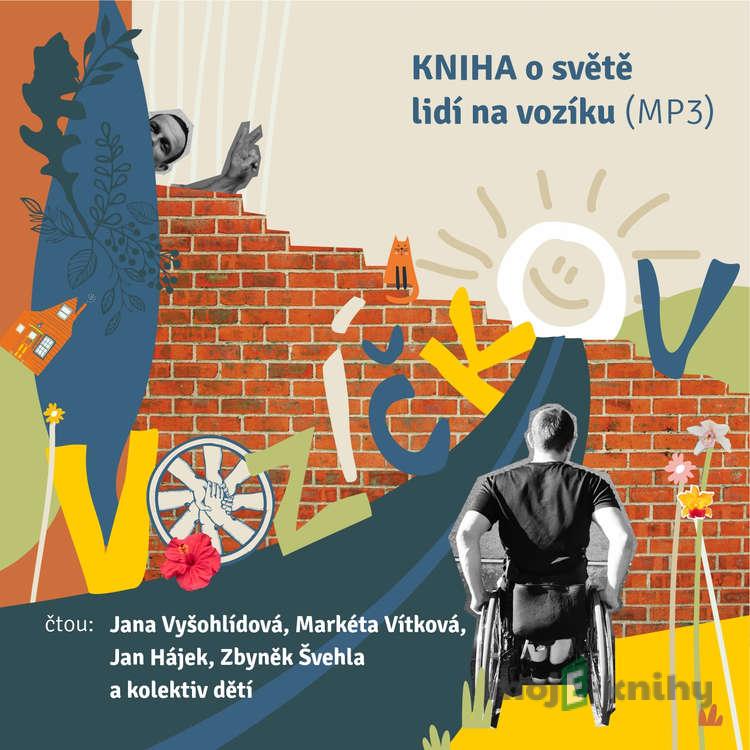 Vozíčkov - Markéta Vítková,Zbyněk Švehla Vozíčkov - Markéta Vítková,Zbyněk Švehla