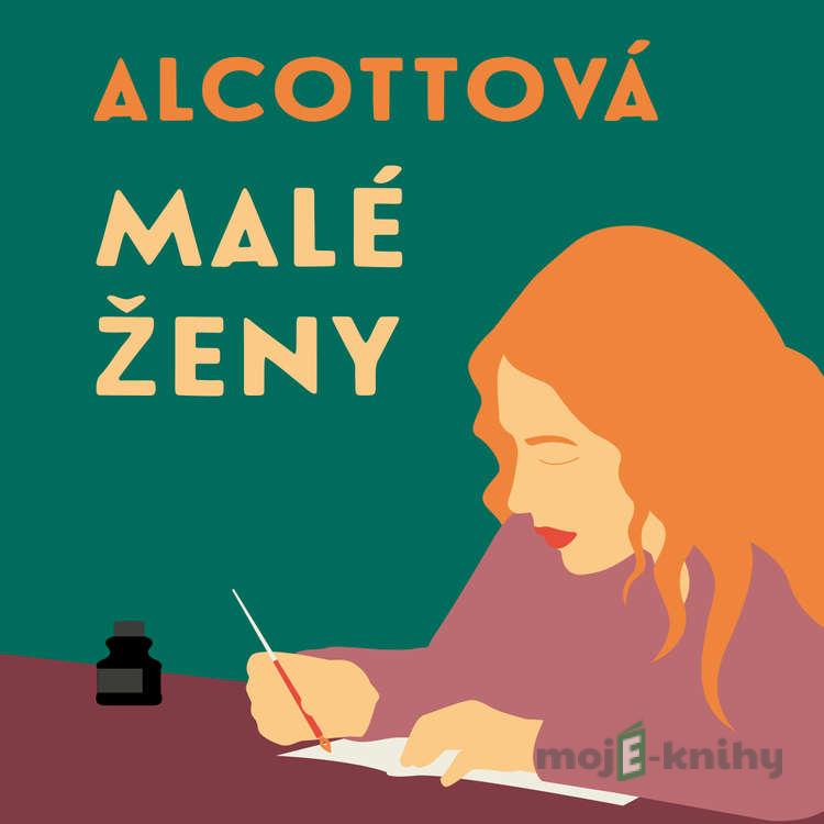 Malé ženy - Louisa May Alcott,Jindřiška Smetanová Malé ženy - Louisa May Alcott,Jindřiška Smetanová