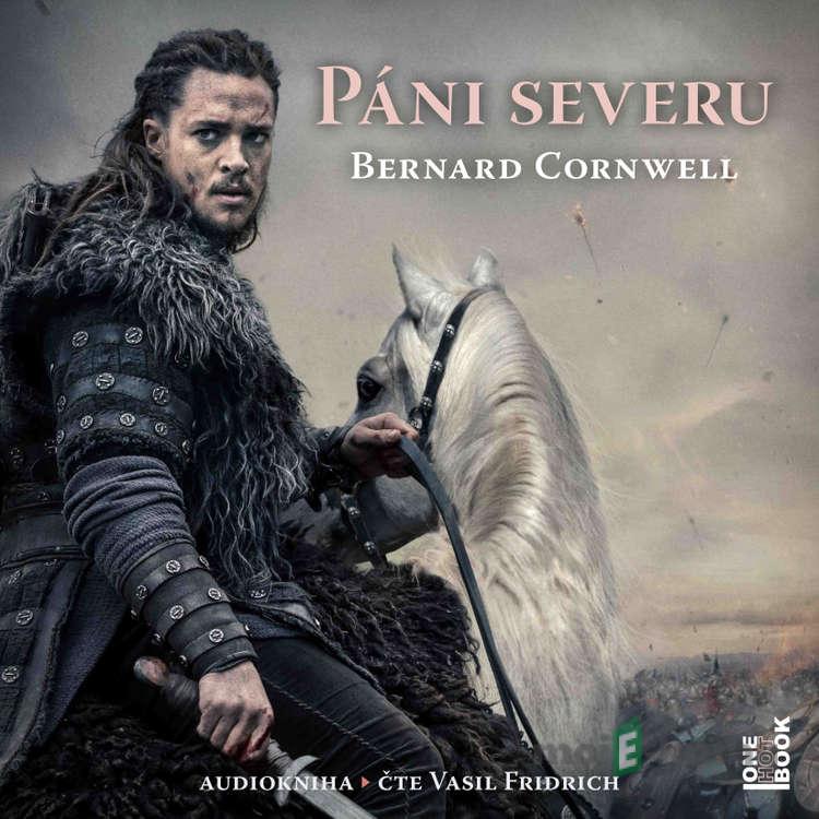 Páni severu - Bernard Cornwell Páni severu - Bernard Cornwell