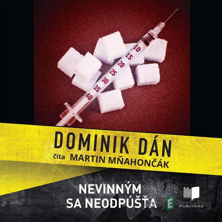 Nevinným sa neodpúšťa - Dominik Dán Nevinným sa neodpúšťa - Dominik Dán