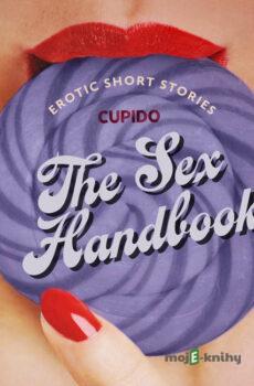The Sex Handbook - And Other Erotic Short Stories from Cupido (EN) -  Cupido