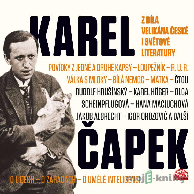 Z díla velikána české i světové literatury - Karel Čapek Z díla velikána české i světové literatury - Karel Čapek