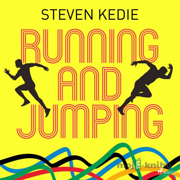 Running and Jumping (EN) - Steve Kedie Running and Jumping (EN) - Steve Kedie