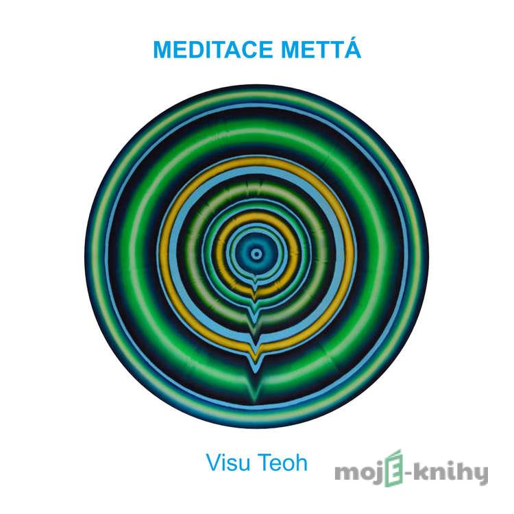 Meditace mettá - Visu Teoh Meditace mettá - Visu Teoh
