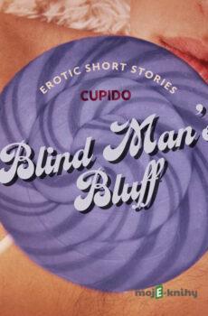 Blind Man’s Bluff – And Other Erotic Short Stories from Cupido (EN) -  Cupido