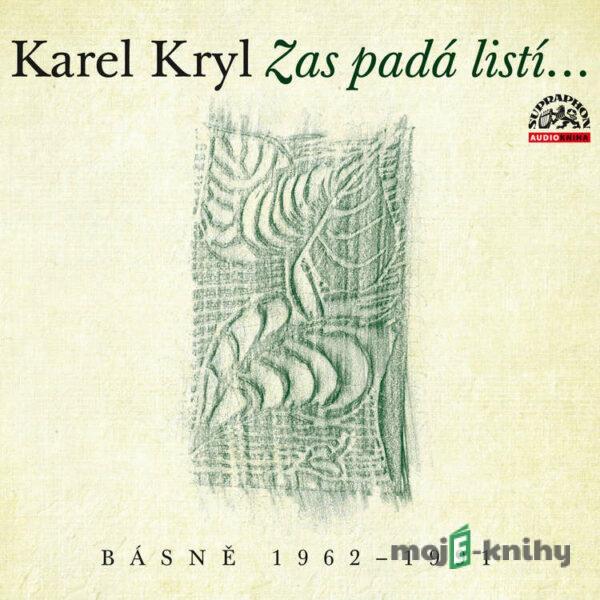 Zas padá listí…/ Básně 1962–1991 - Karel Kryl