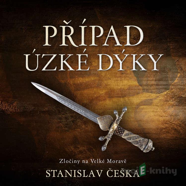 Případ úzké dýky - Stanislav Češka Případ úzké dýky - Stanislav Češka