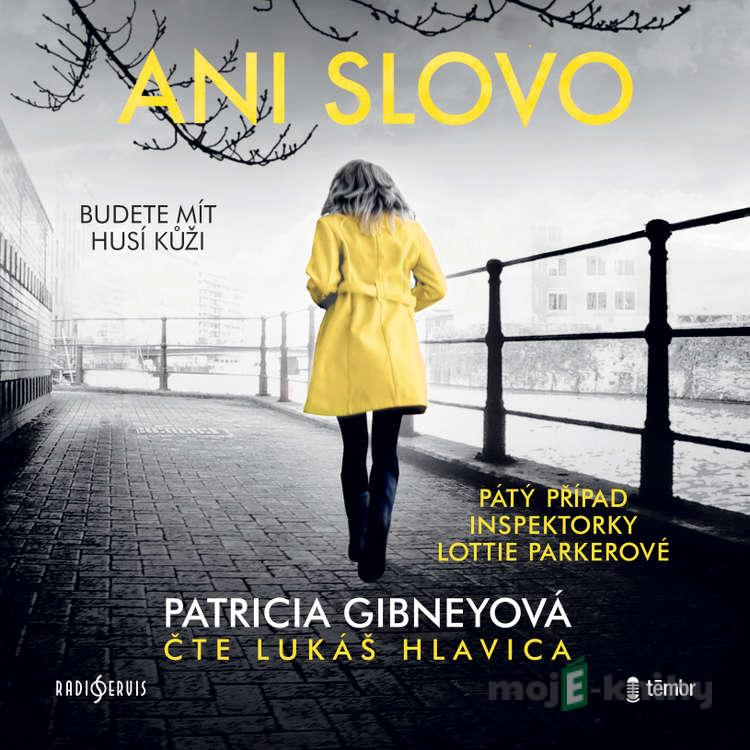 Ani slovo - Patricia Gibneyová Ani slovo - Patricia Gibneyová