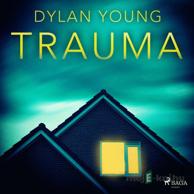Trauma (EN) - Dylan Young Trauma (EN) - Dylan Young