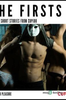 The Firsts – Erotic Short Stories from Cupido (EN) -  Cupido