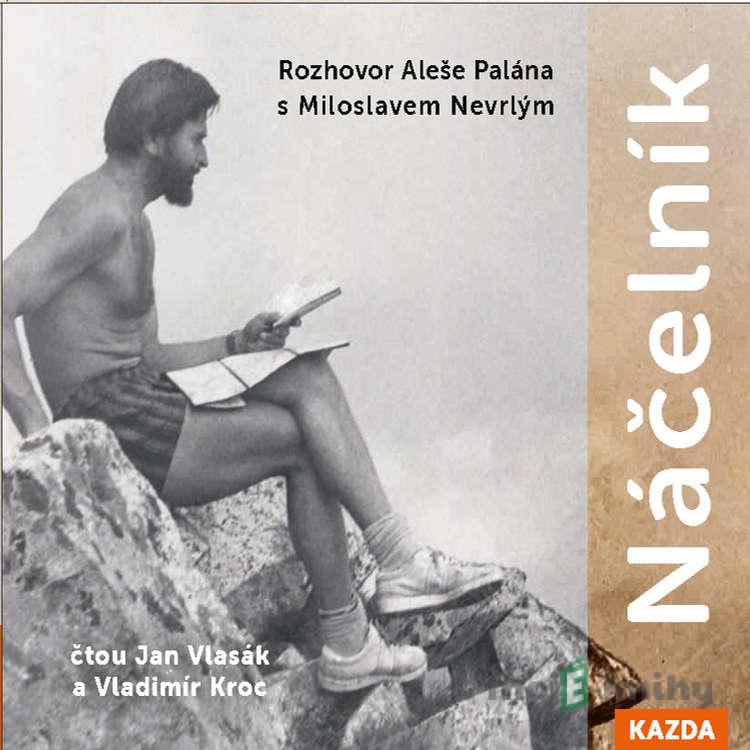 Náčelník - Aleš Palán,Miloslav Nevrlý Náčelník - Aleš Palán,Miloslav Nevrlý