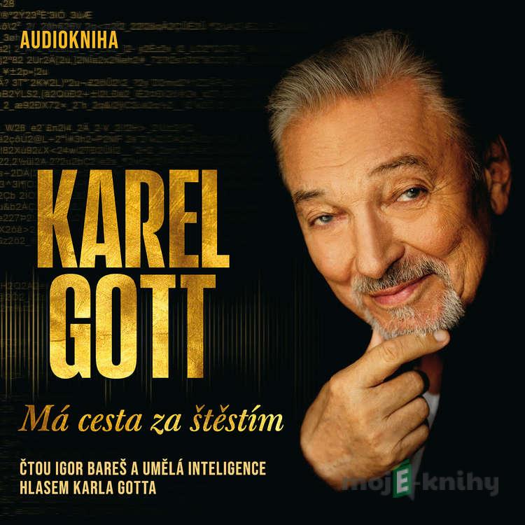 Má cesta za štěstím - Karel Gott Má cesta za štěstím - Karel Gott
