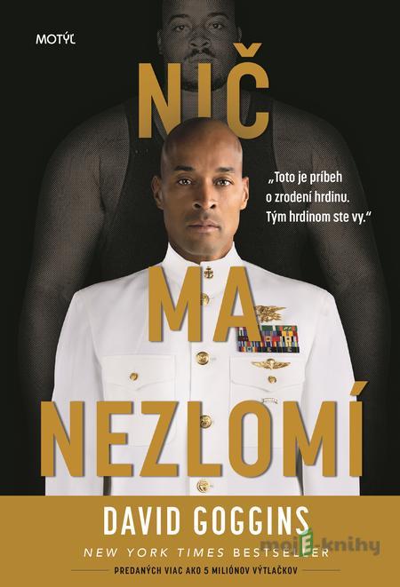 Nič ma nezlomí - David Goggins Nič ma nezlomí - David Goggins