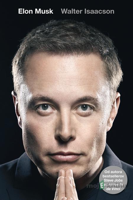 Elon Musk (slovenský jazyk) - Walter Isaacson Elon Musk (slovenský jazyk) - Walter Isaacson