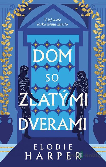 Dom so zlatými dverami - Elodie Harper Dom so zlatými dverami - Elodie Harper