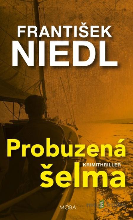Probuzená šelma - František Niedl Probuzená šelma - František Niedl