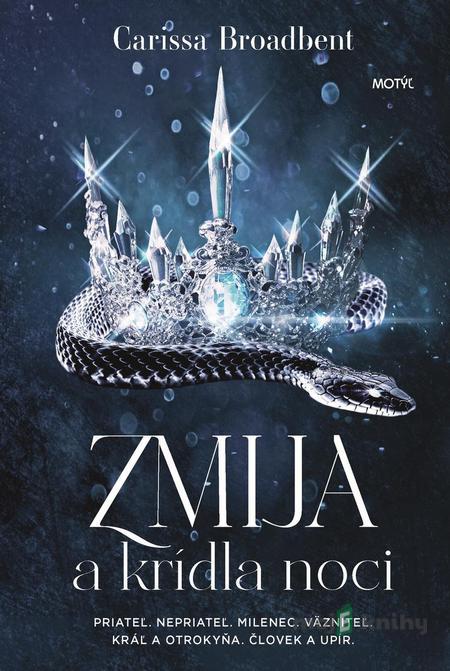 Zmija a krídla noci - Carissa Broadbent Zmija a krídla noci - Carissa Broadbent