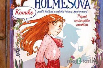 Enola Holmesová: Prípad zmiznutého markíza - Nancy Springer, Serena Blasco