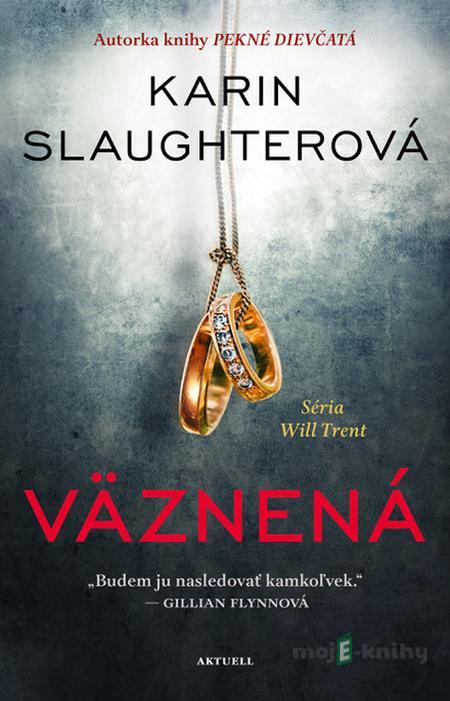 Väznená - Karin Slaughter Väznená - Karin Slaughter